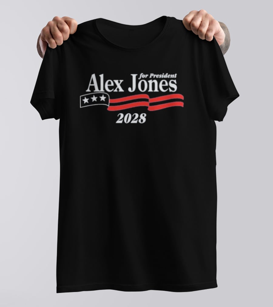 Alex Jones 2028 For President Campaign Stars And Stripes T-Shirt