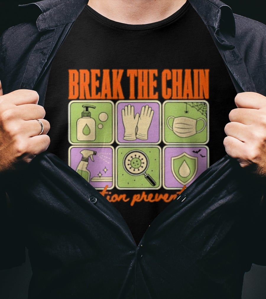 Break The Chain Infection Prevention Halloween Sanitizer Mask Gloves T-Shirt