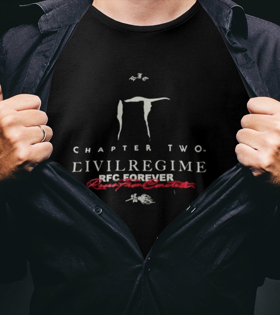 Chapter Two Civil Regime Eater Of Worlds American RFC Forever T-Shirt