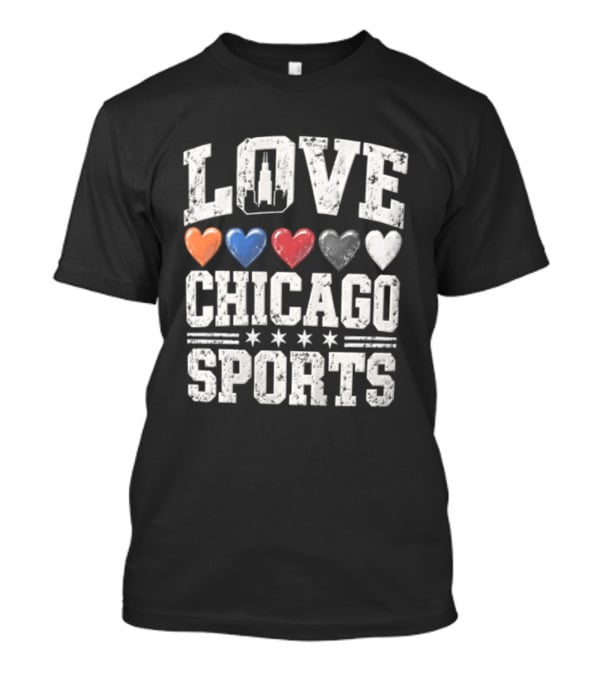 Love Chicago Sports Hearts Tower Stars T-Shirt