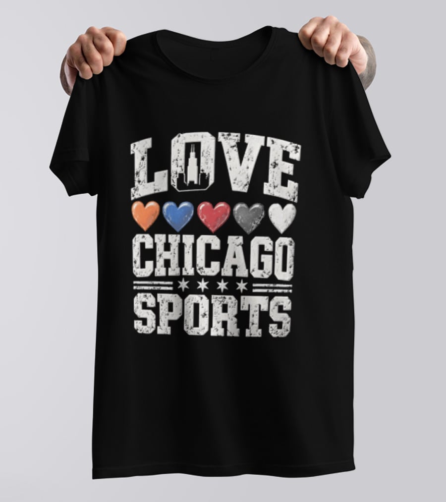 Love Chicago Sports Hearts Tower Stars T-Shirt