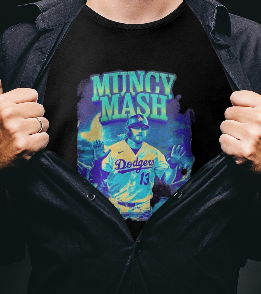 Max Muncy Muncy Mash Los Angeles Dodgers 13 Baseball Player Dodgers Stadium T-Shirt