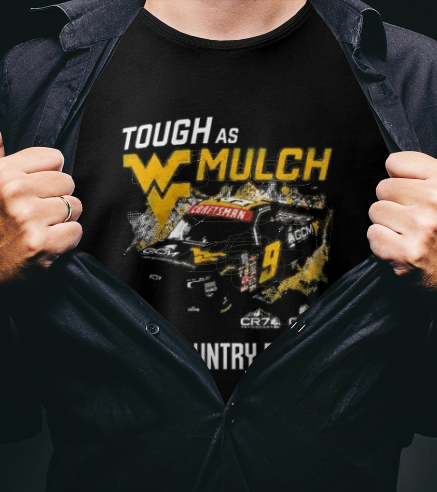 Grant Enfinger Tough As Mulch West Virginia Mountaineers CR7 GCM Cue Country Roads T-Shirt