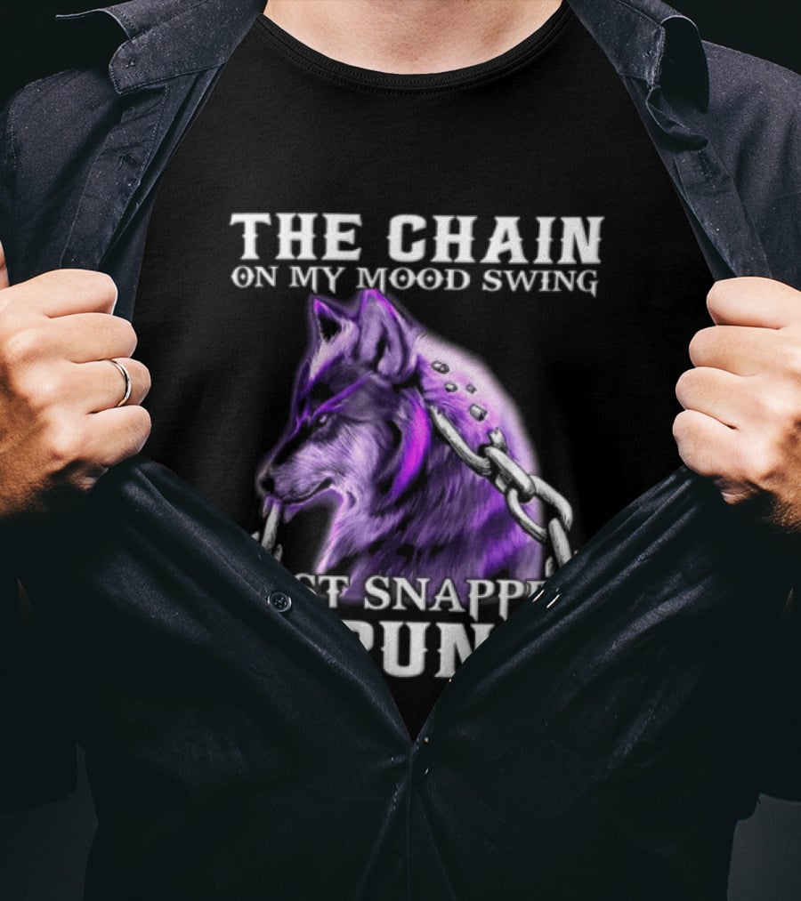 The Chain On My Mood Swing Just Snapped Run Wolf T-Shirt