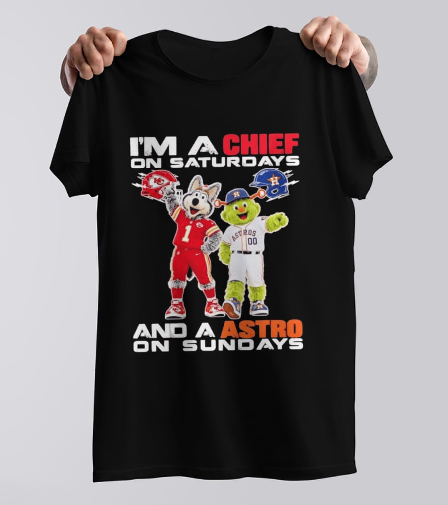 I'm A Chief On Saturdays And An Astro On Sundays NFL MLB Mascots T-Shirt