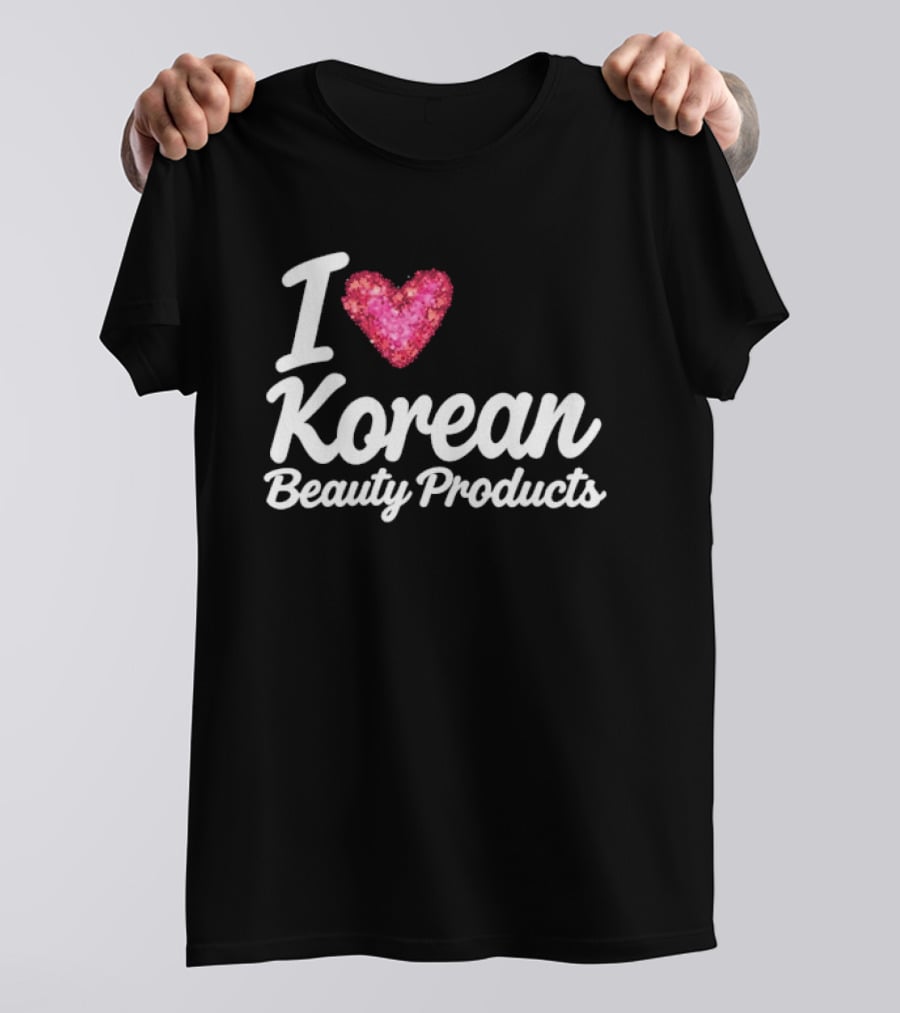 I Love Korean Beauty Products Zara Larsson Style Fashion Trend T-Shirt
