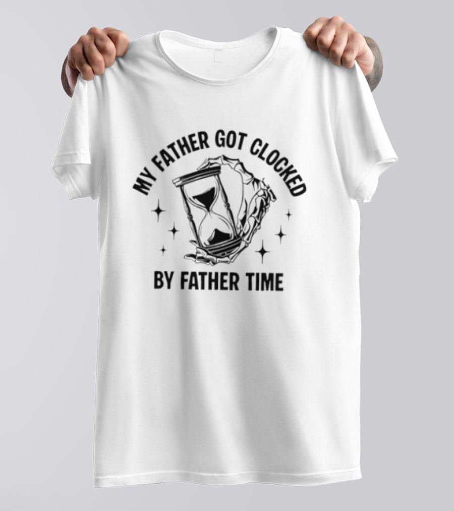 My Father Got Ed By Father Time Hourglass Stars T-Shirt