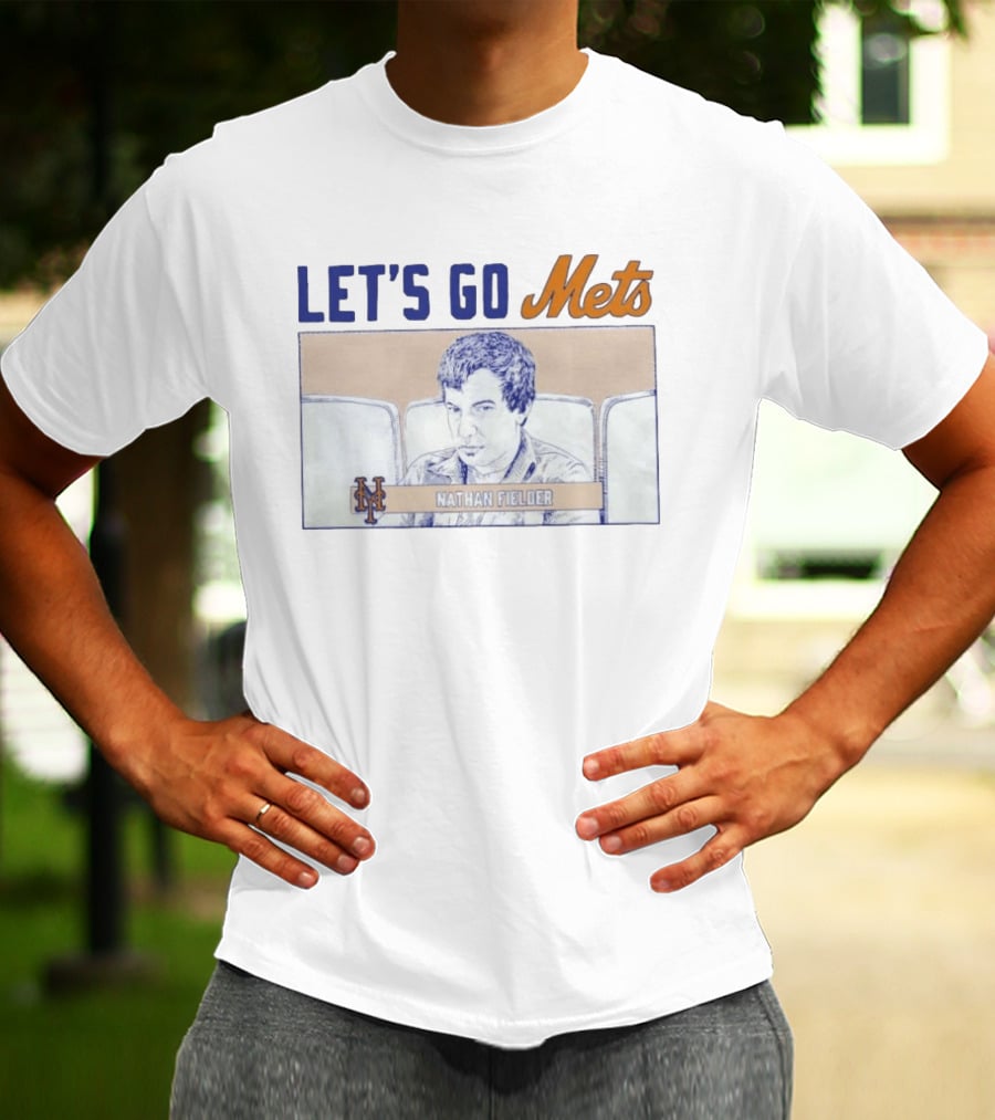 LET'S GO Mets Nathan Fielder NY Mets T-Shirt