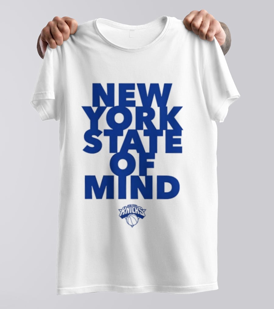 New York Knicks New York State Of Mind Knicks Basketball T-Shirt