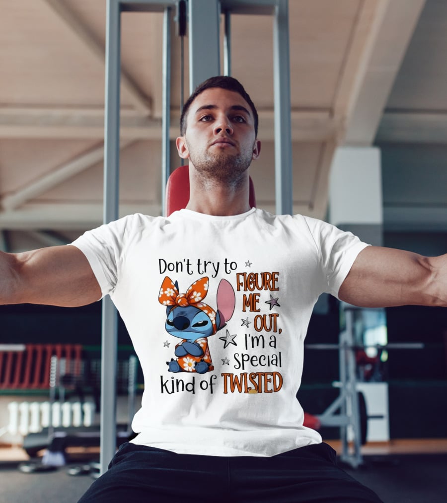 Stitch Don't Try To Figure Me Out I'm A Special Kind Of Twisted T-Shirt