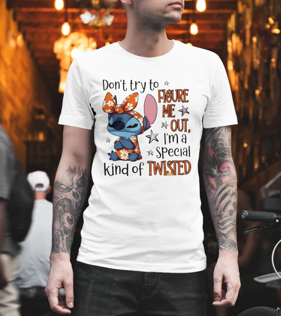 Stitch Don't Try To Figure Me Out I'm A Special Kind Of Twisted T-Shirt