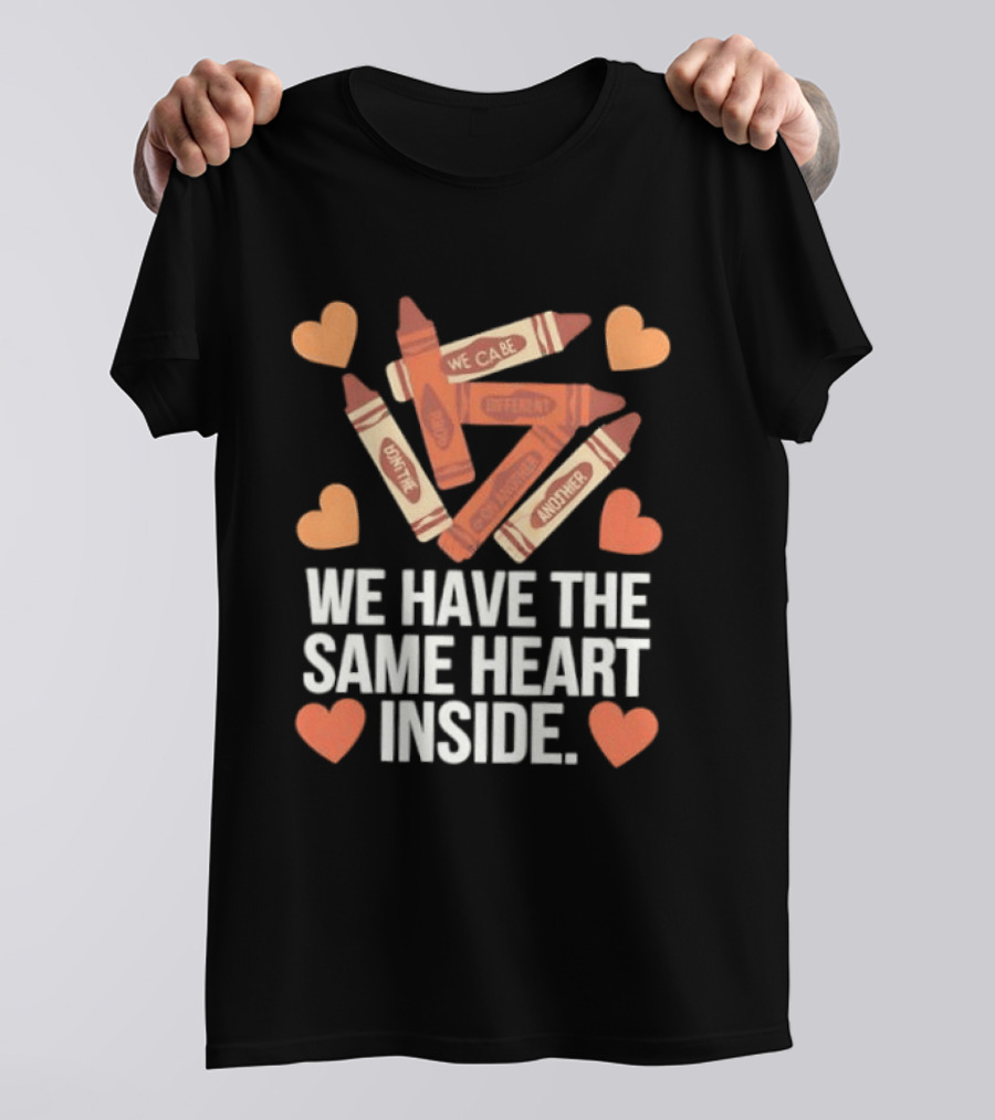 Crayons We Can Be Different Together We Have The Same Heart Inside T-Shirt