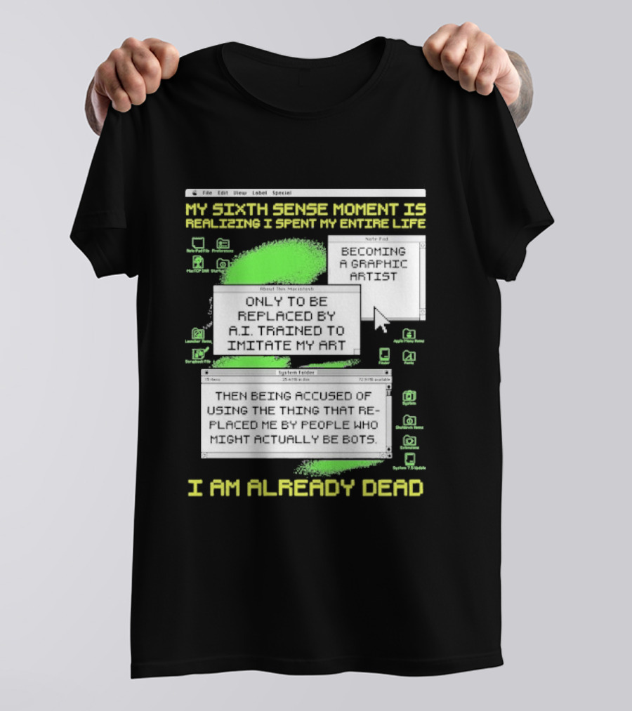 My Sixth Sense Moment Is Realizing I Spent My Entire Life I Am Already Dead T-Shirt