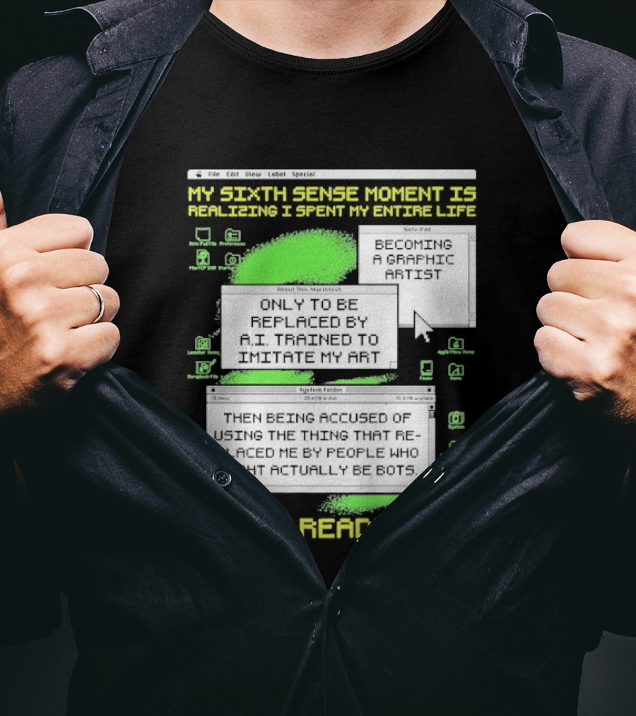 My Sixth Sense Moment Is Realizing I Spent My Entire Life I Am Already Dead T-Shirt
