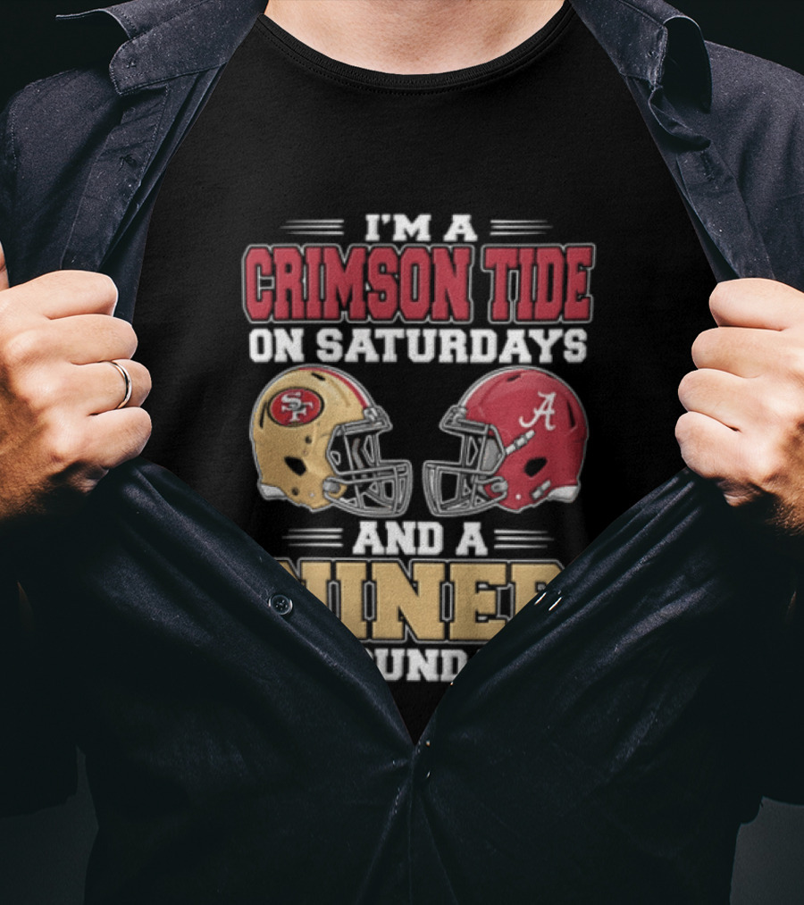 I'm A Crimson Tide On Saturdays And A Niner On Sundays Football Helmets T-Shirt