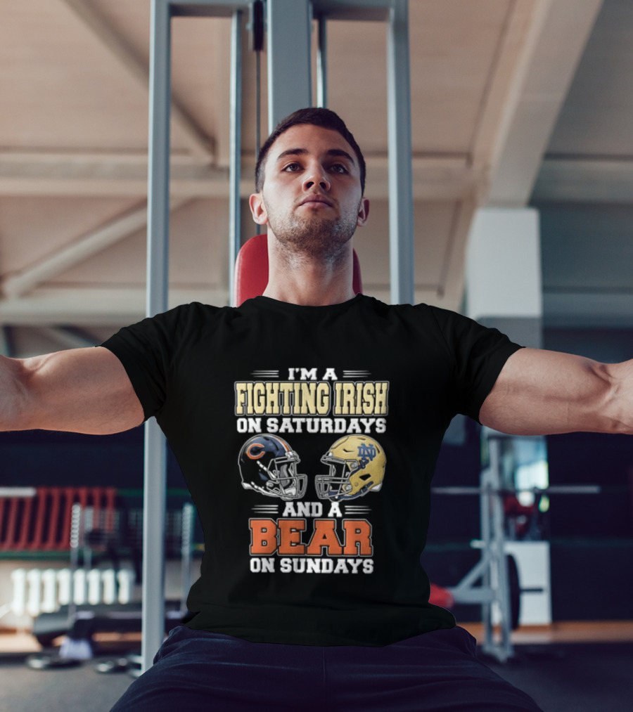 I'm A Fighting Irish On Saturdays And A Bear On Sundays Football Helmets T-Shirt
