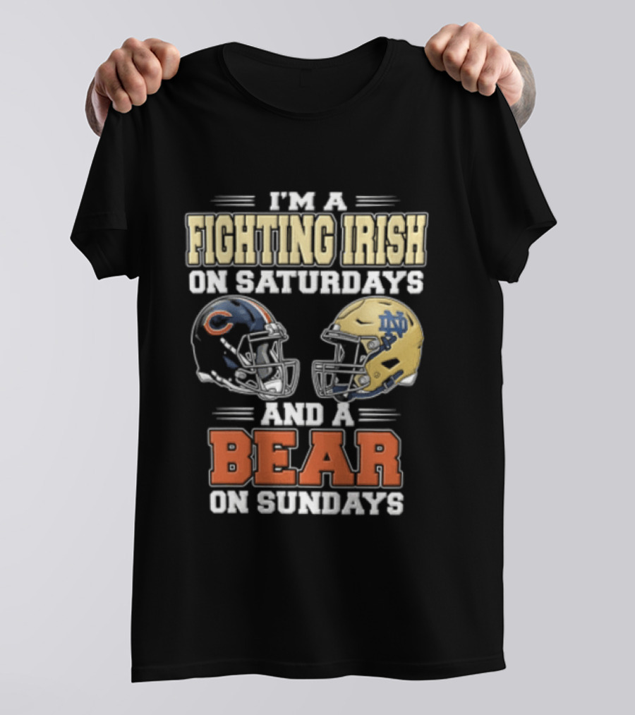 I'm A Fighting Irish On Saturdays And A Bear On Sundays Football Helmets T-Shirt