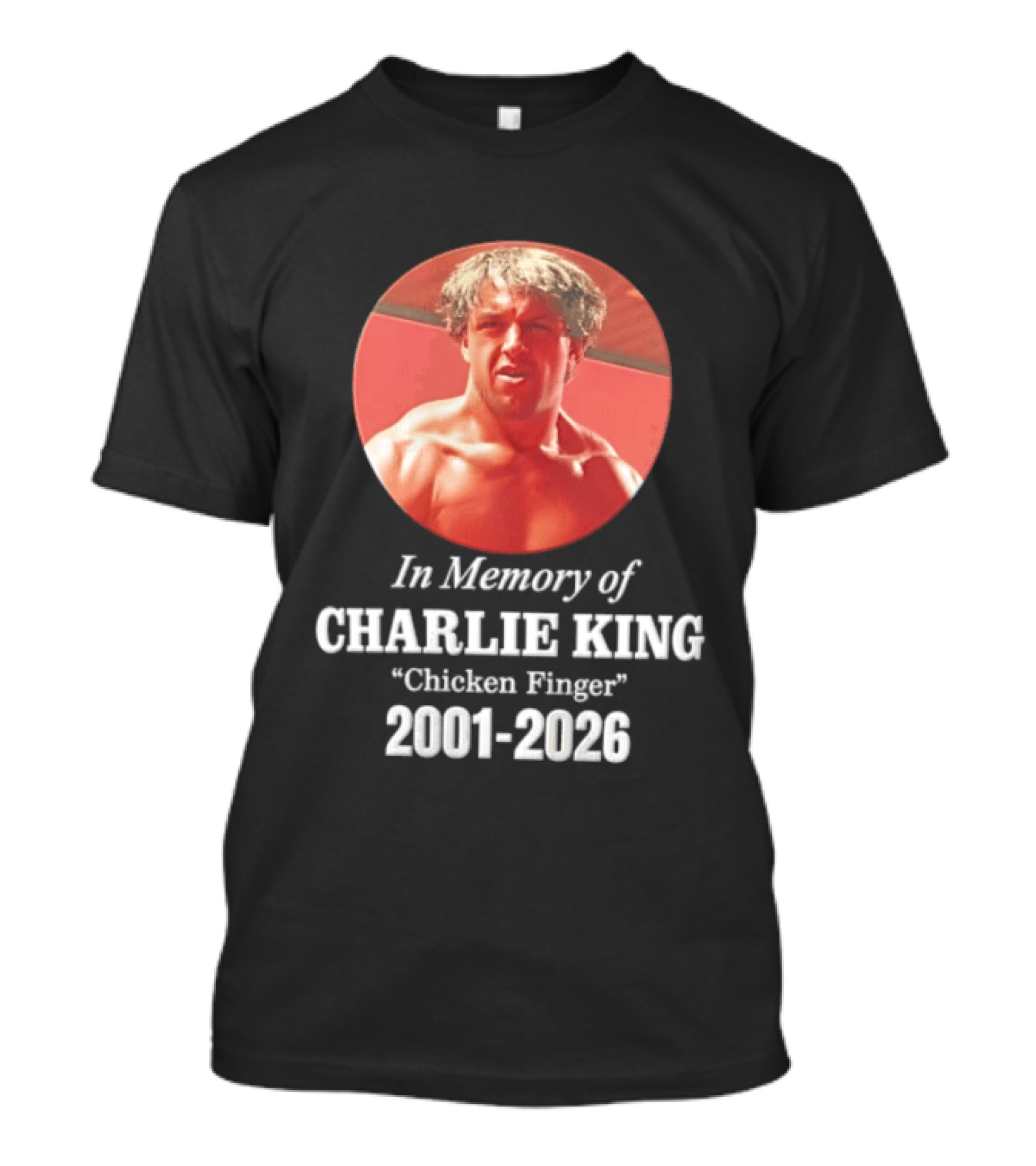 In Memory Of Charlie King "Chicken Finger" 2001 2026 T-Shirt