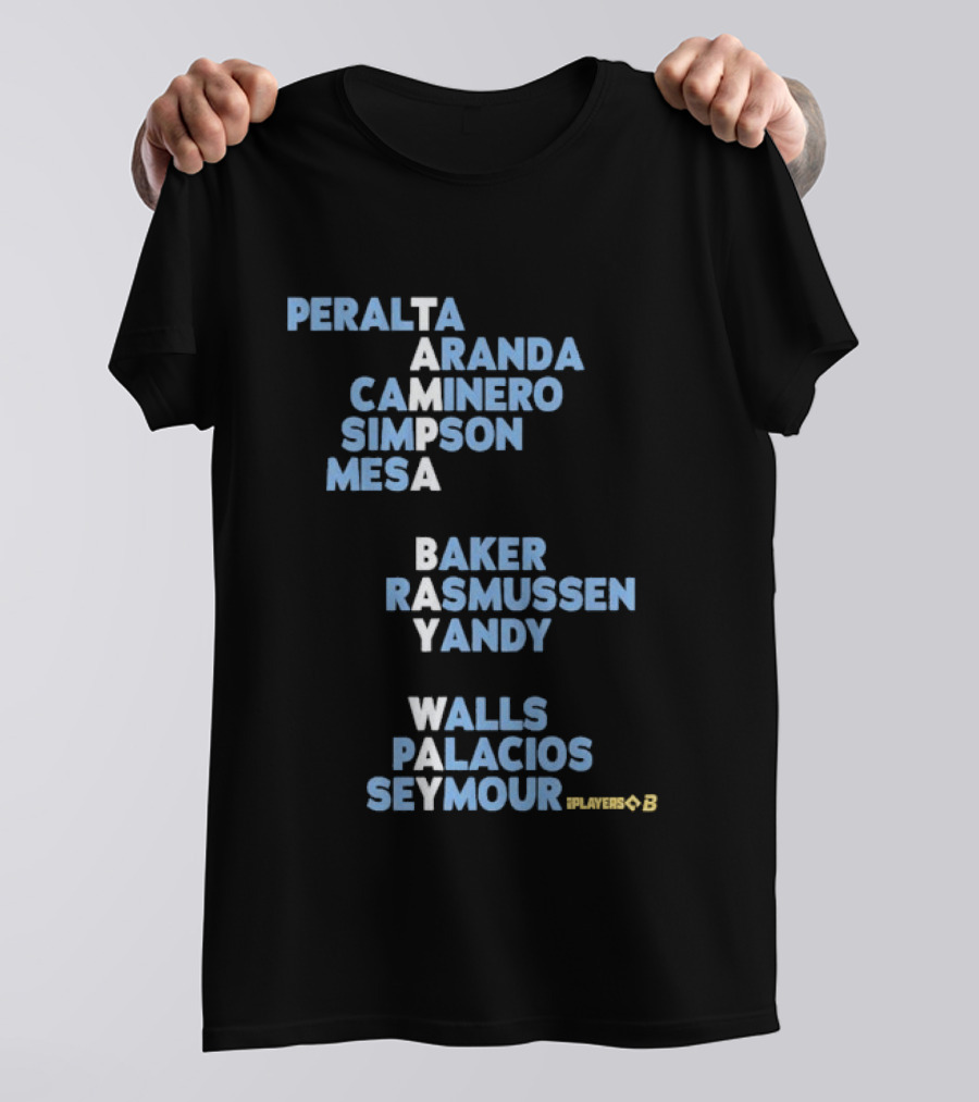 Tampa Bay Rays Peralta Aranda Caminero Simpson Mesa Baker Rasmussen Yandy Walls Palacios Seymour Players T-Shirt