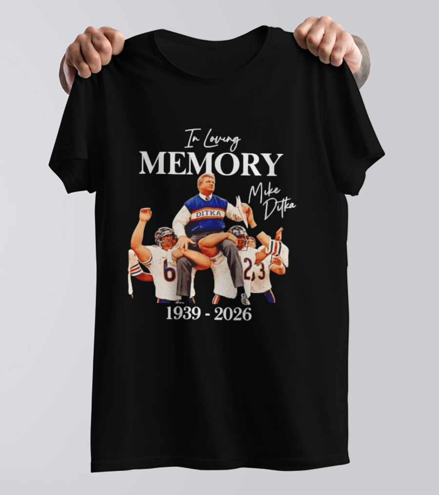 In Loving Memory Mike Ditka 1939 2026 Chicago Bears T-Shirt