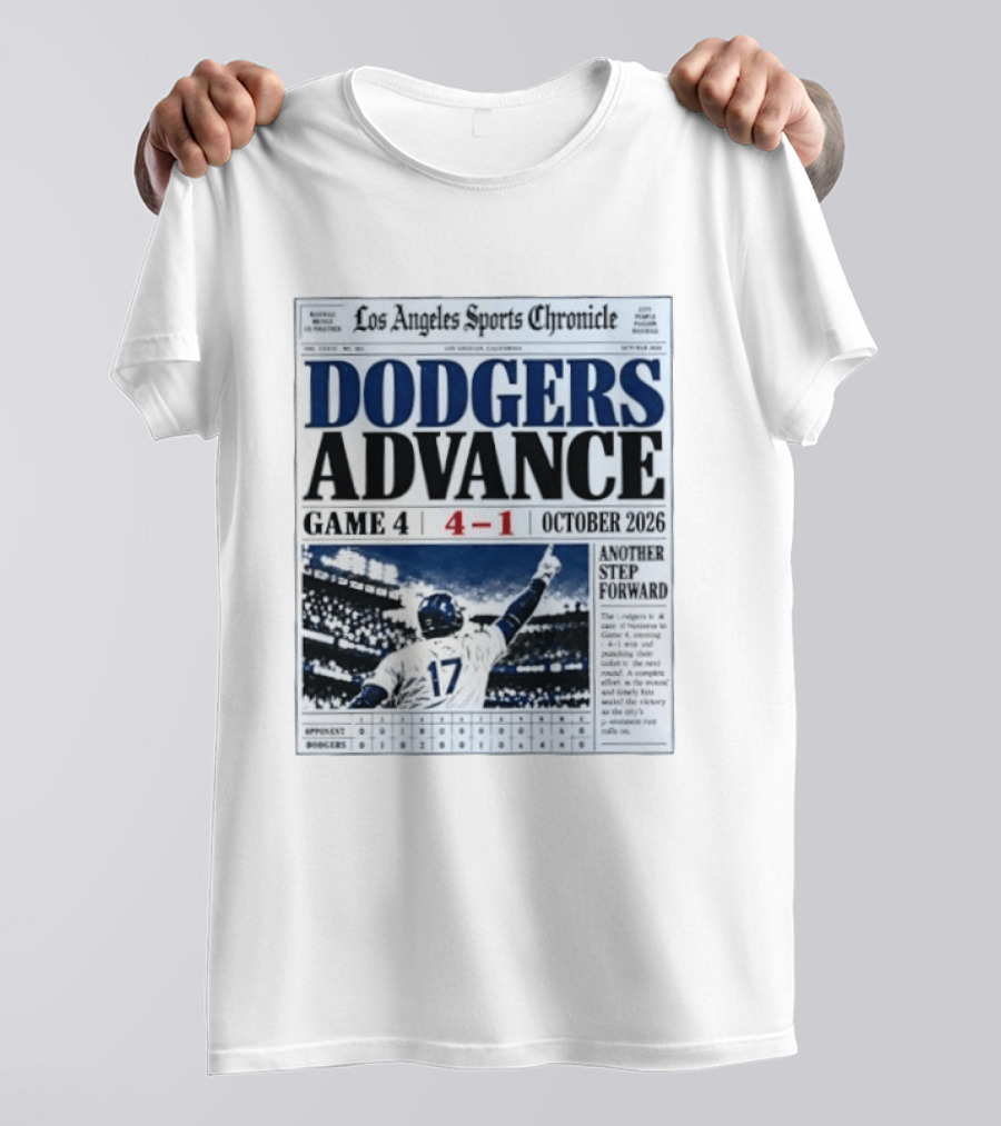 Los Angeles Dodgers Advance NLCS Game 4 Victory 4 1 October 2026 Another Step Forward T-Shirt