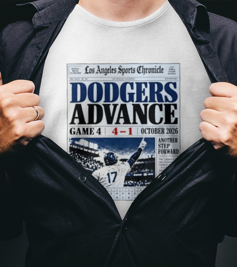 Los Angeles Dodgers Advance NLCS Game 4 Victory 4 1 October 2026 Another Step Forward T-Shirt