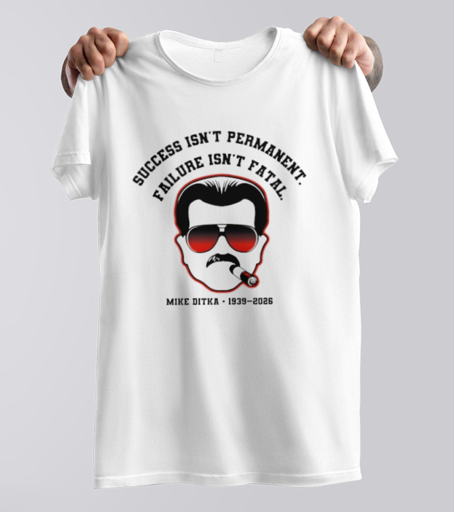 Mike Ditka Success Isn't Permanent Failure Isn't Fatal 1939 2023 Chicago Bears Smoking T-Shirt