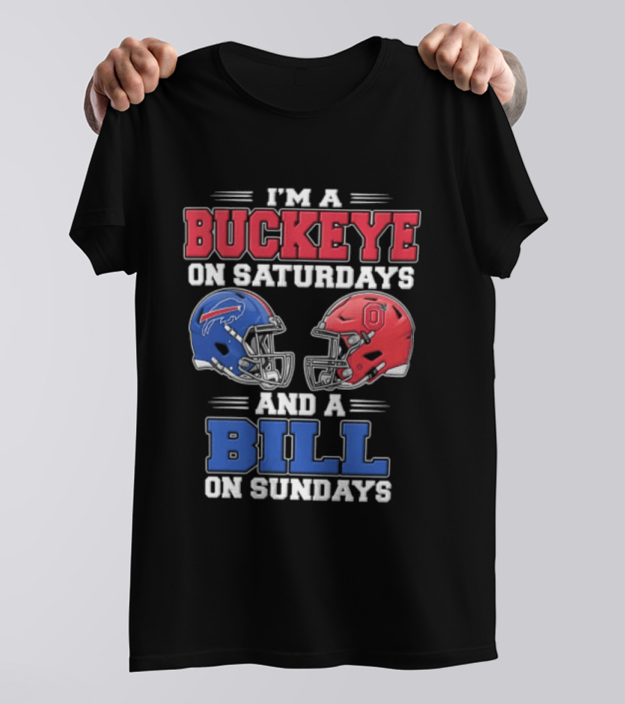 I'm A Buckeye On Saturdays And A Bill On Sundays Helmet T-Shirt