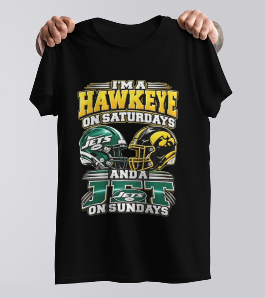 I'm A Hawkeye On Saturdays Jets On Sundays Football Helmets T-Shirt