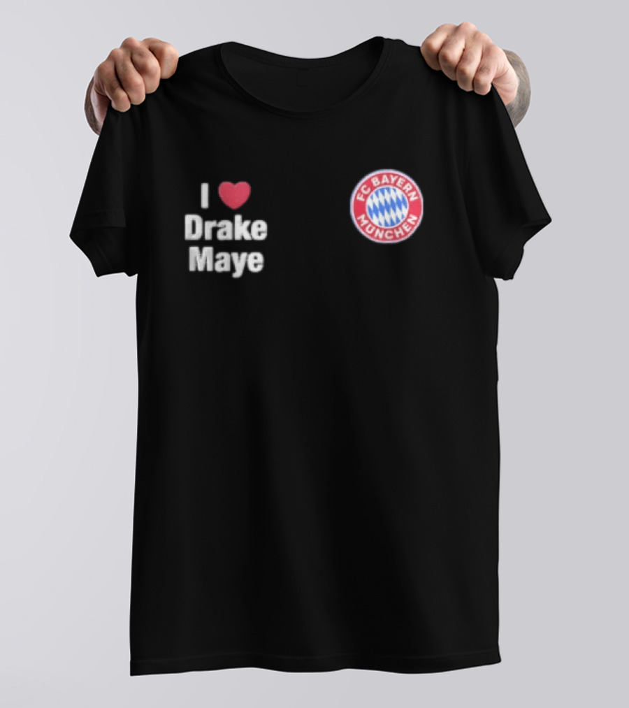 FC Bayern Munchen I Love Drake Maye Heart T-Shirt