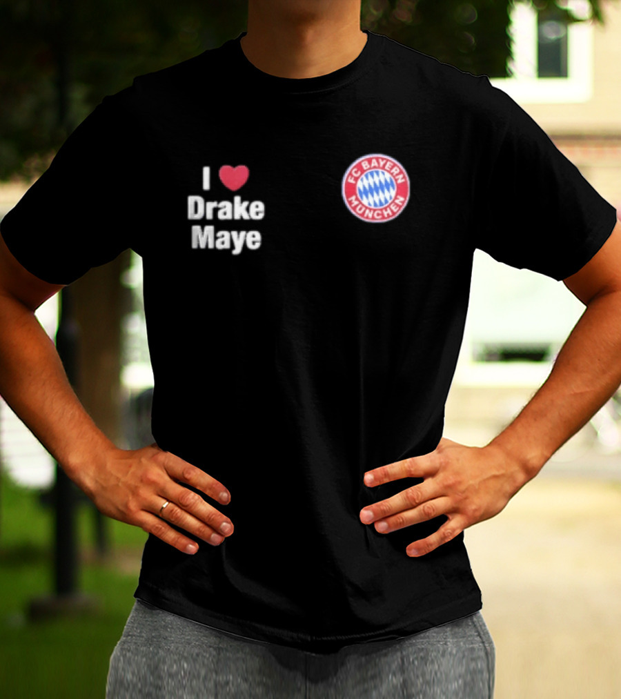 FC Bayern Munchen I Love Drake Maye Heart T-Shirt