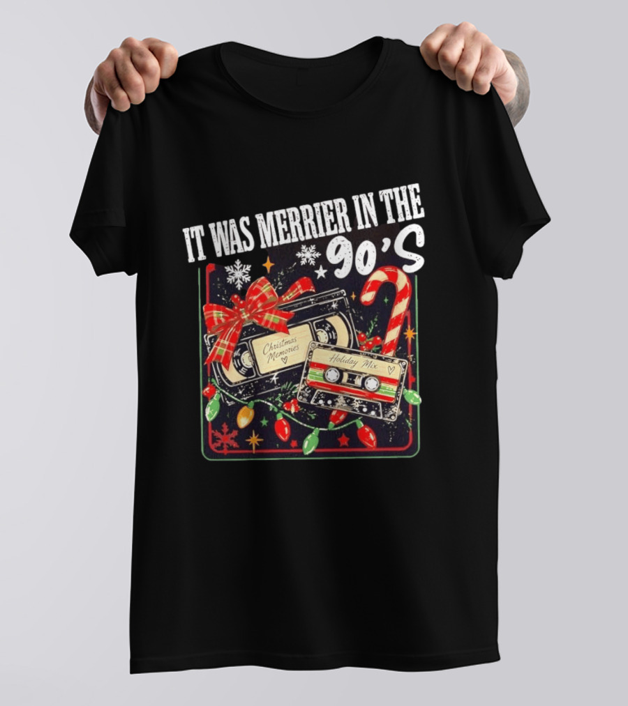 It Was Merrier In The 90s Christmas Memories Holiday Mix Cassette Nostalgia T-Shirt