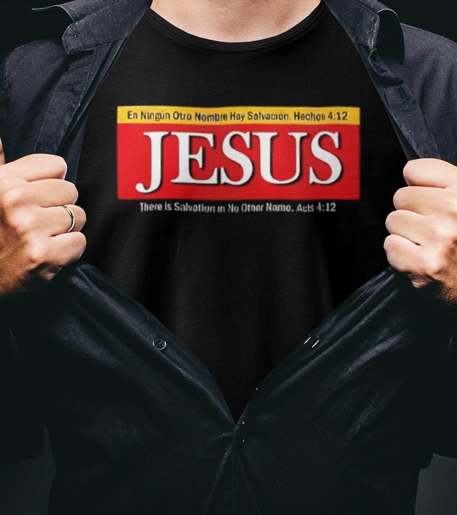 Jesus En Ningun Otro Nombre Hay Salvacion Hechos 4 12 Red And White T-Shirt
