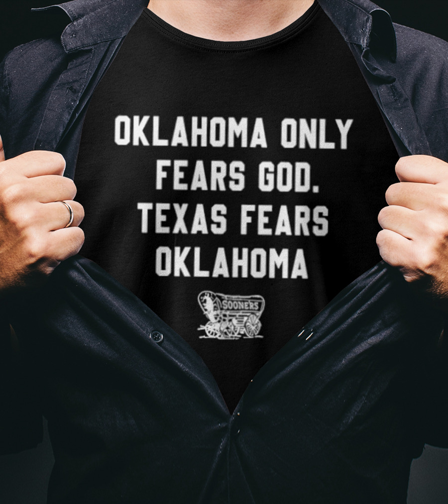 Oklahoma Sooners 2026 Golden Hat Trophy Oklahoma Only Fears God Texas Fears Oklahoma T-Shirt