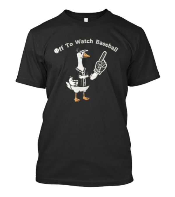 Off To Baseball Goose Wearing Baseball Uniform Pointing T-Shirt