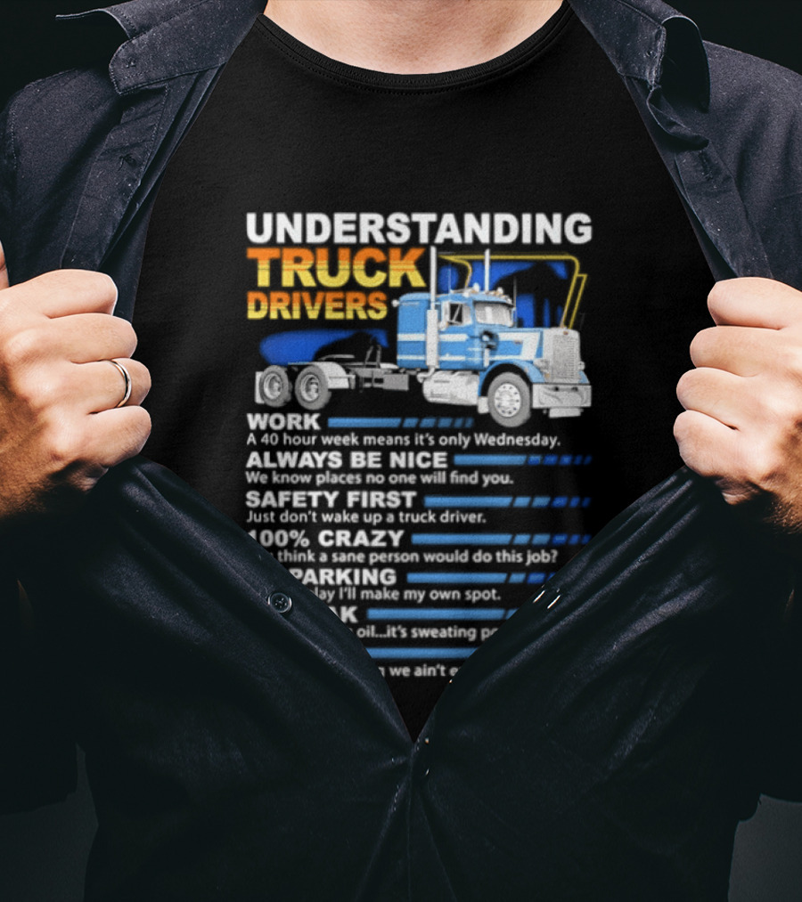 Understanding Truck Drivers Quotes Funny Trucker Humor Safety Crazy Mileage T-Shirt