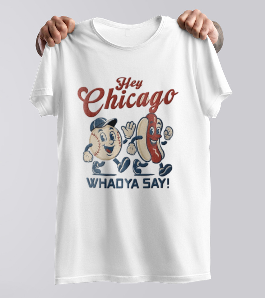 Hey Chicago Whadya Say Baseball And Hotdog Characters Walking T-Shirt