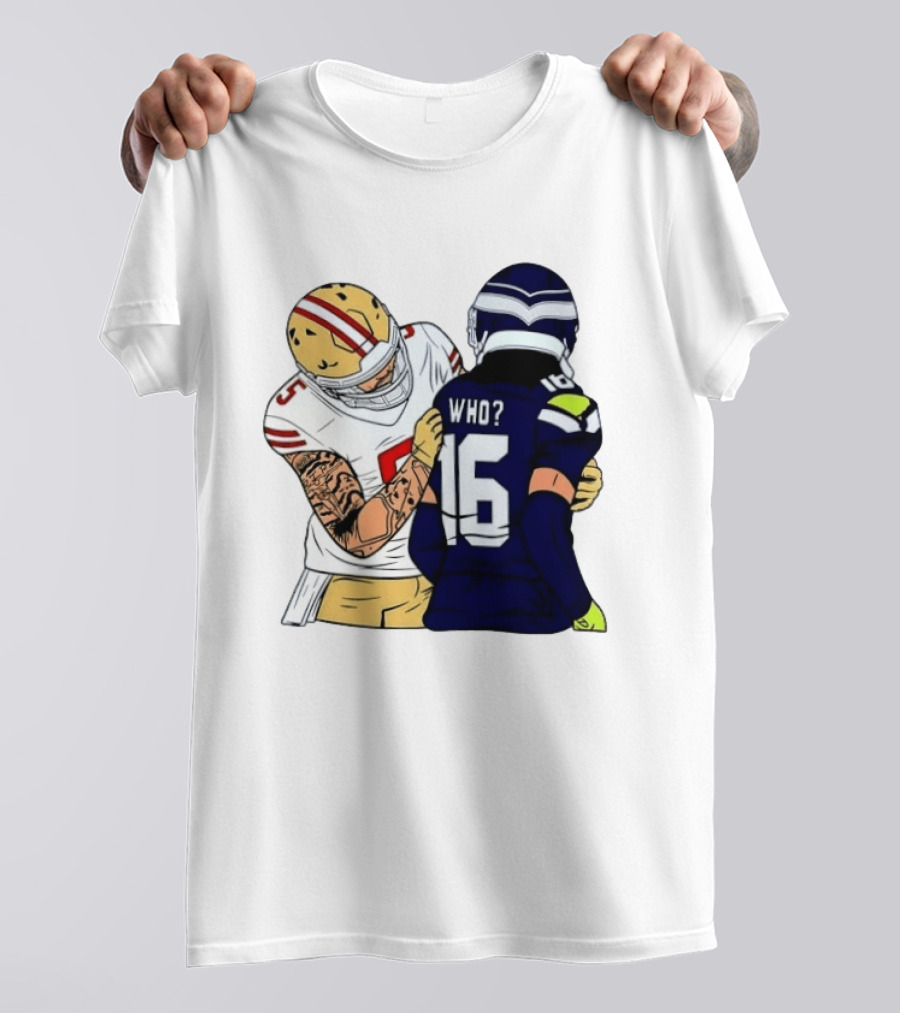 Mike Evans Trevon Diggs Who Are You Football NFC West Rivalry 49ers Seahawks T-Shirt