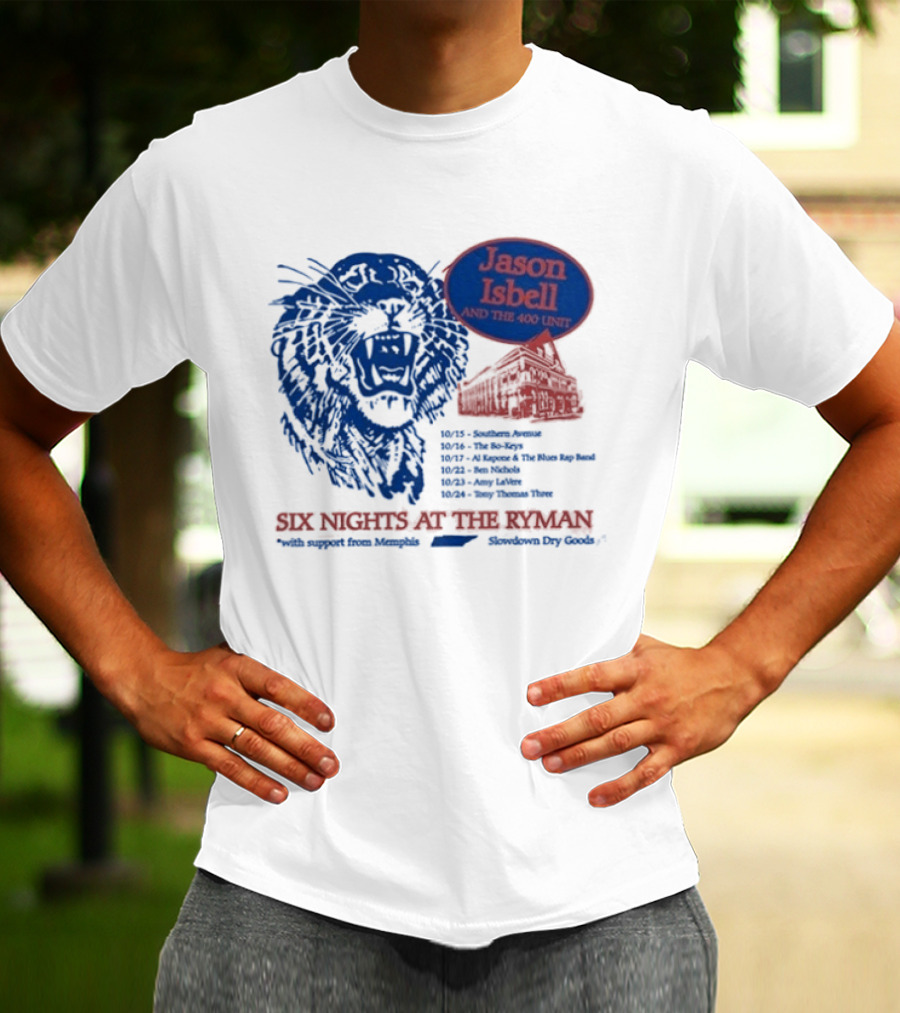 Jason Isbell And The 400 Unit Six Nights At The Ryman October 18 19 20 22 23 24 2026 T-Shirt