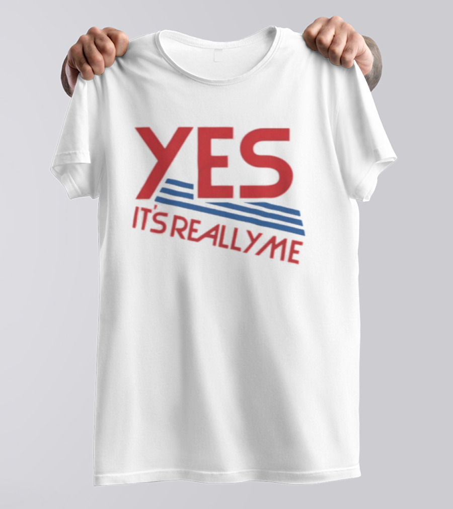 Yes It's Really Me Text With Red And Blue Stripes T-Shirt