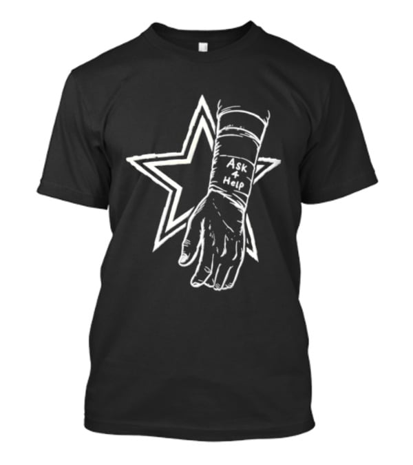 Ask 4 Help Arm Cast Star Dallas Cowboys T-Shirt