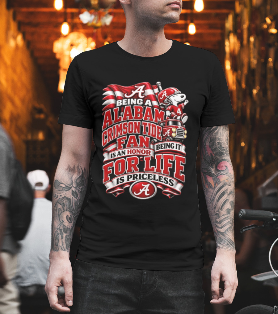 Being A Alabama Crimson Tide Fan Snoopy Honor For Life Is Priceless T-Shirt