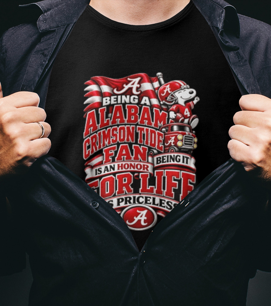 Being A Alabama Crimson Tide Fan Snoopy Honor For Life Is Priceless T-Shirt