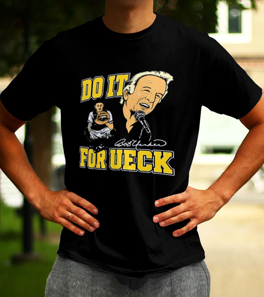 Bob Uecker Do It For Ueck Baseball Commentary T-Shirt