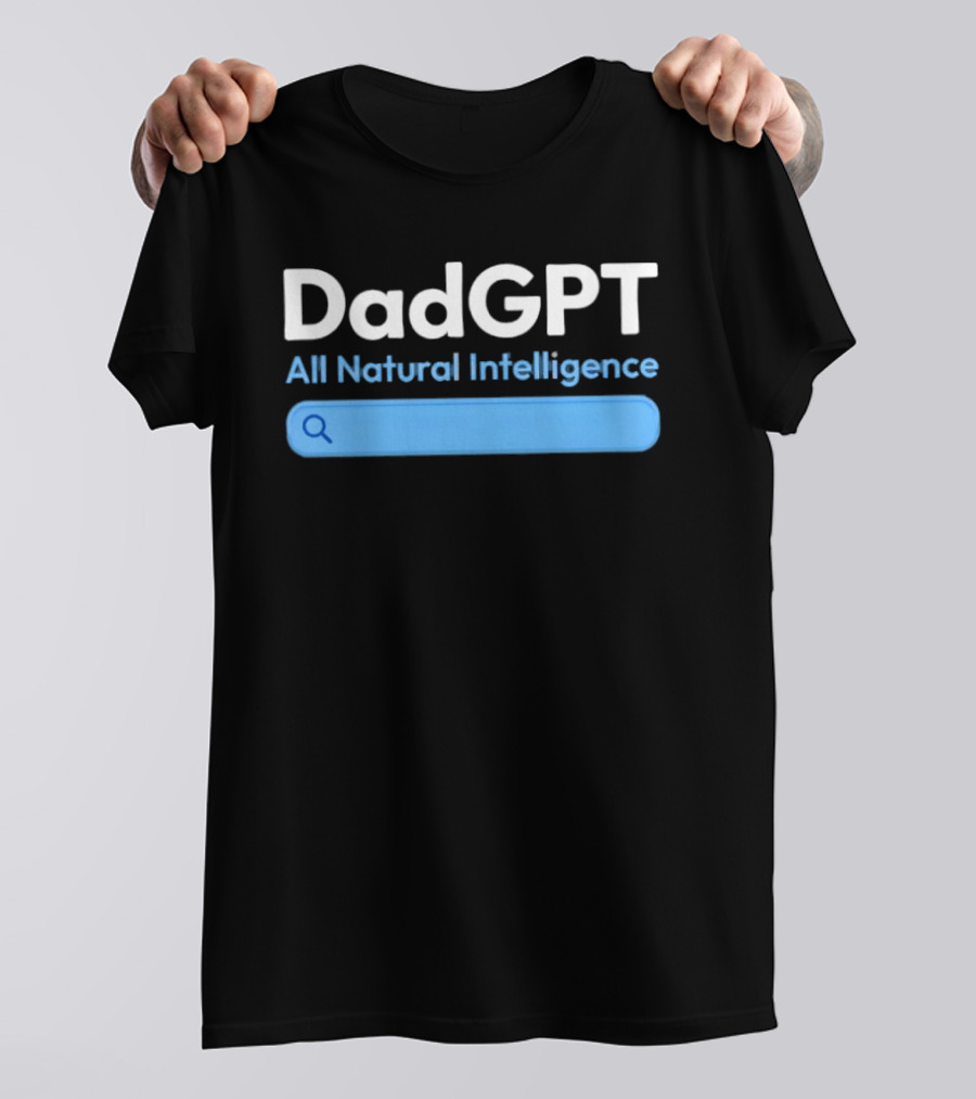 DadGPT All Natural Intelligence AI Technology Search Bar T-Shirt