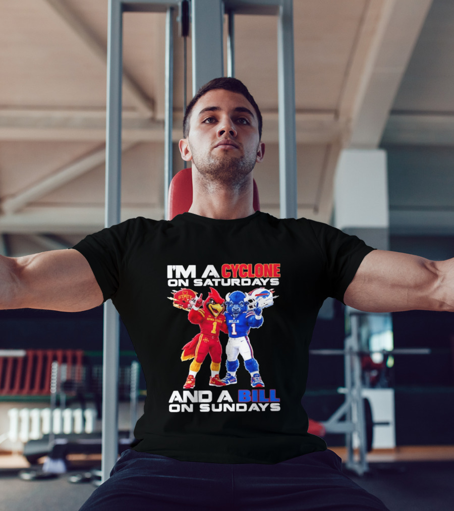 I'm A Cyclone On Saturdays And A Bill On Sundays Iowa State Buffalo Bills Sports T-Shirt