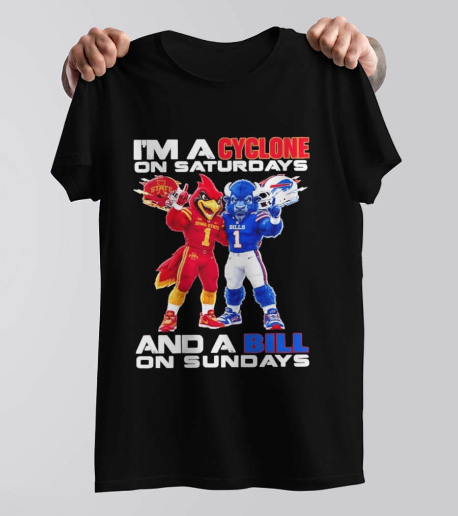 I'm A Cyclone On Saturdays And A Bill On Sundays Iowa State Buffalo Bills Sports T-Shirt