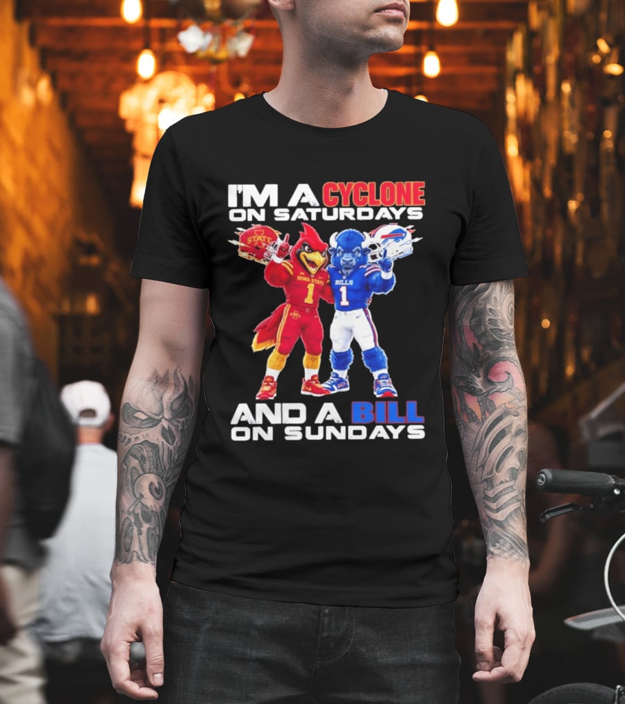 I'm A Cyclone On Saturdays And A Bill On Sundays Iowa State Buffalo Bills Sports T-Shirt