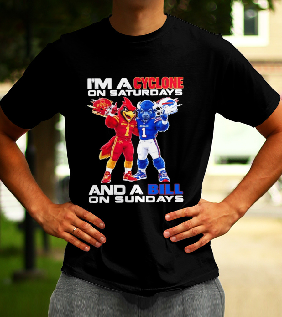 I'm A Cyclone On Saturdays And A Bill On Sundays Iowa State Buffalo Bills Sports T-Shirt