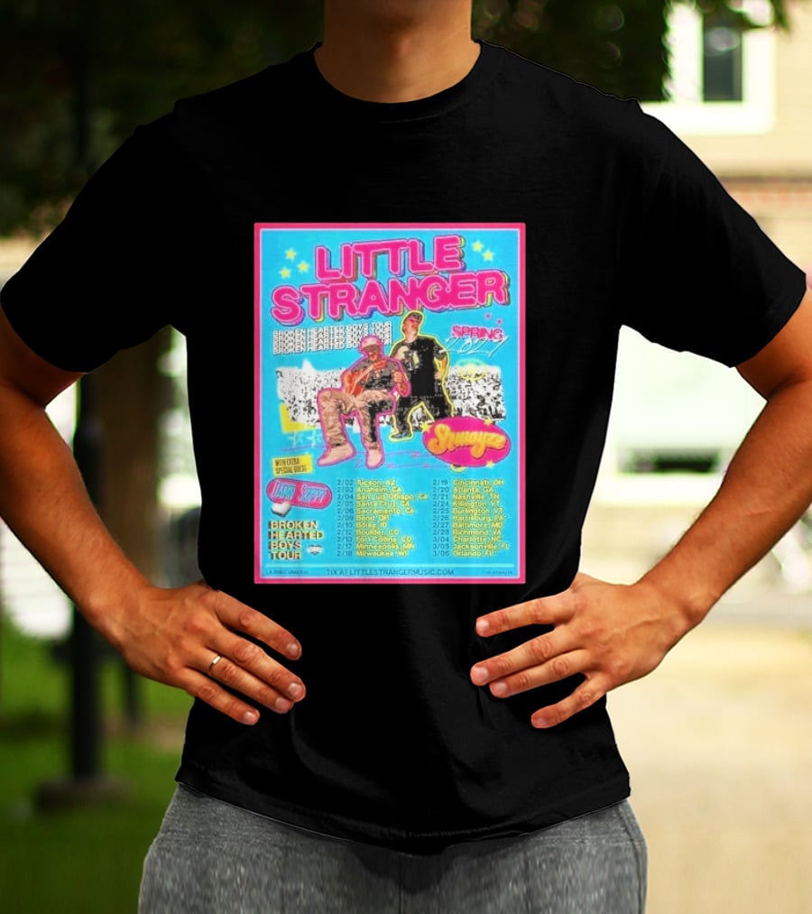 Little Stranger Broken Hearted Boys Spring 2027 Tour Cities List Tucson To Orlando T-Shirt